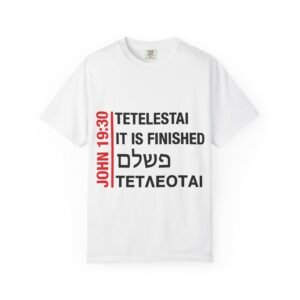 John 19:30 "It is finished" T-shirt